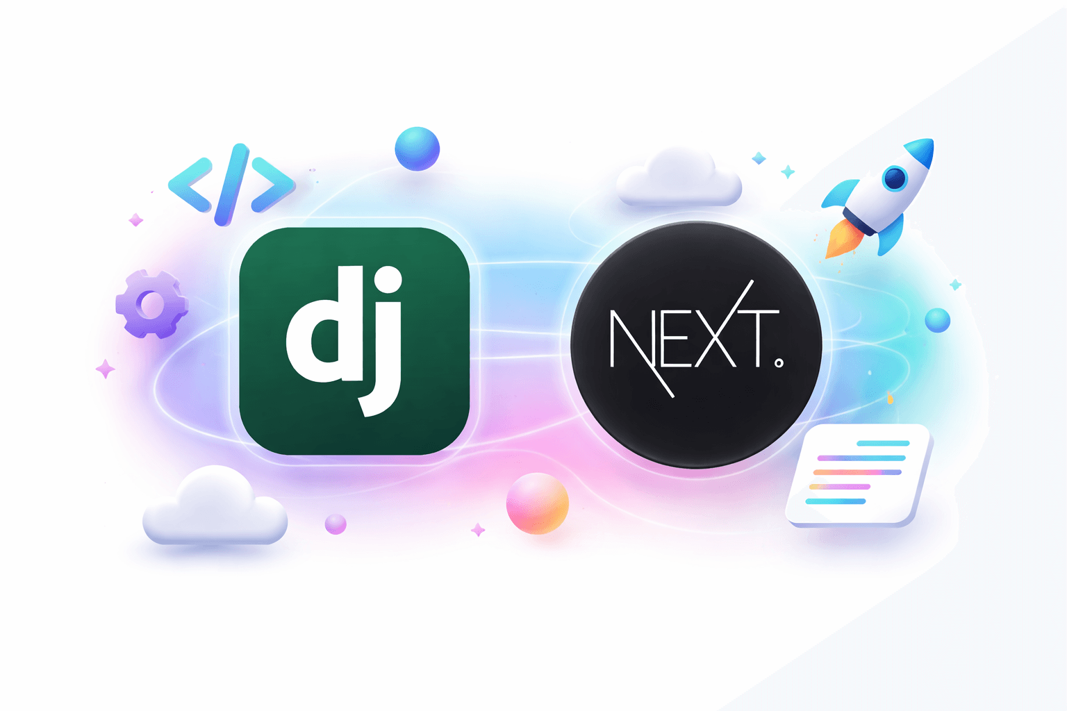 Next.js ve Django: Modern Bir Web Projesinin İdeal Güç Birliği